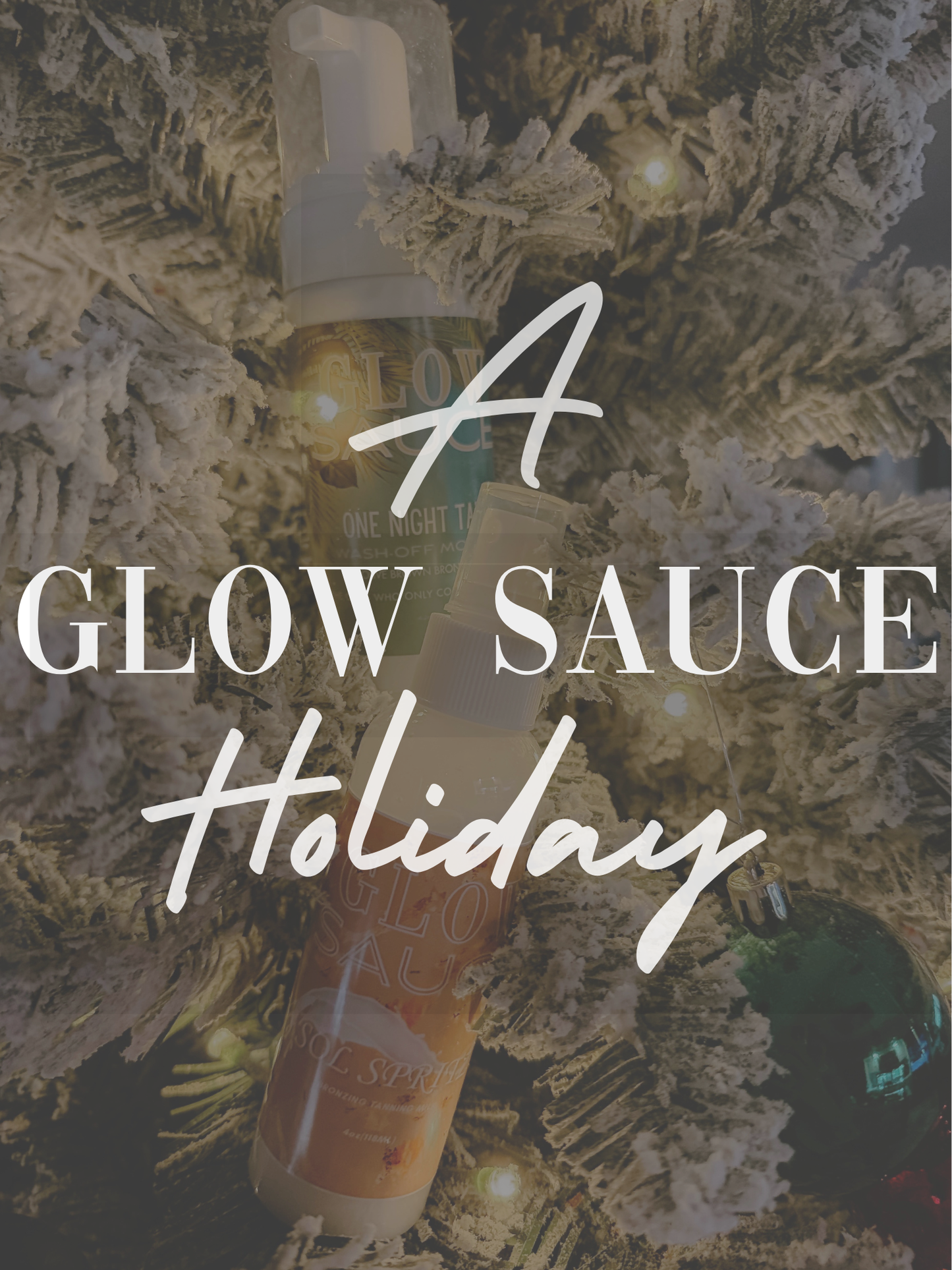 Glow Sauce Holiday Bundle